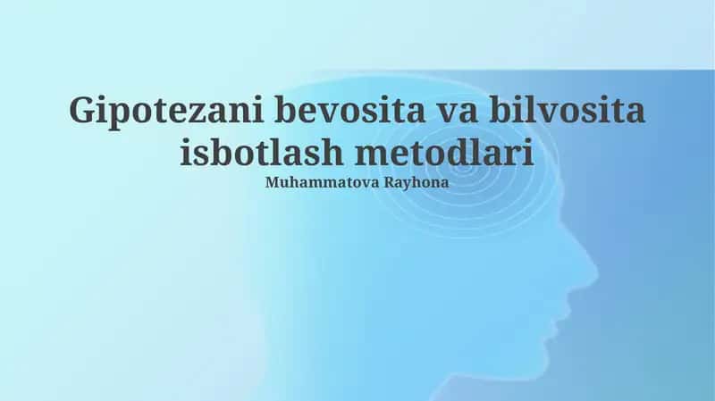 Gipotezani bevosita va bilvosita isbotlash metodlari