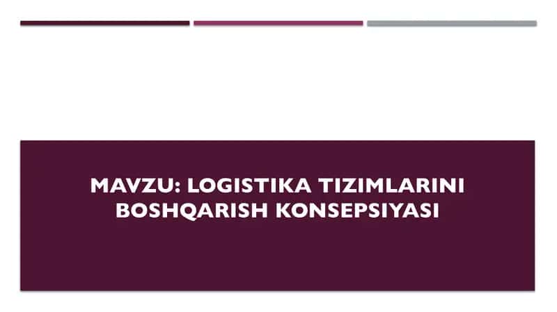 Logistika tizimlarini boshqarish konsepsiyasi