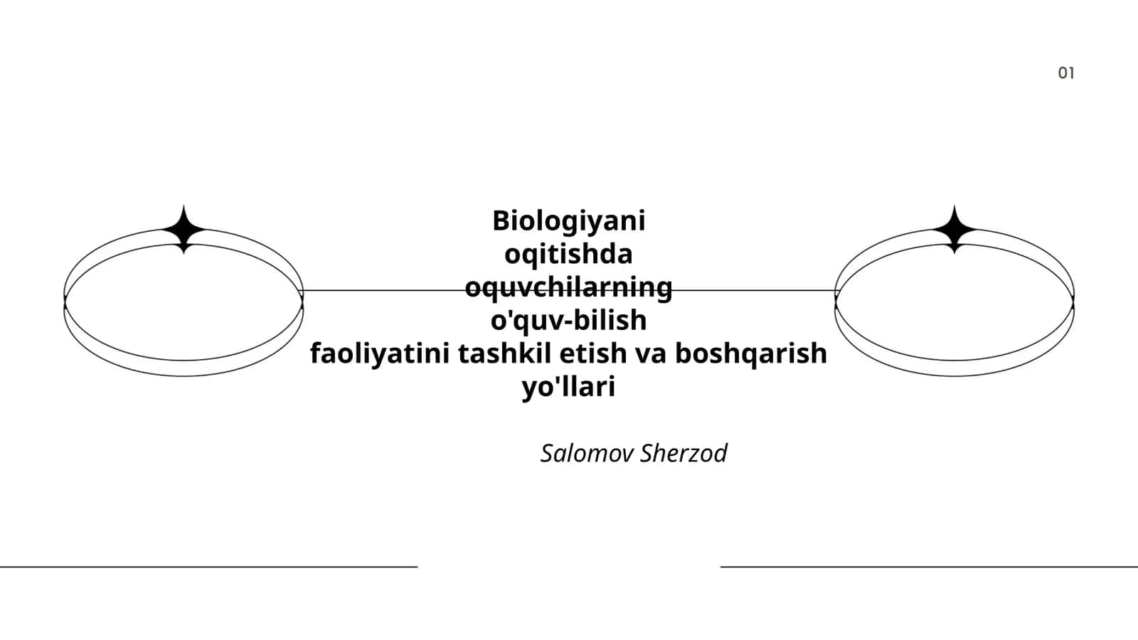 Biologiyani oqitishda oquvchilarning o'quv-bilish faoliyatini tashkil etish va boshqarish yo'llari