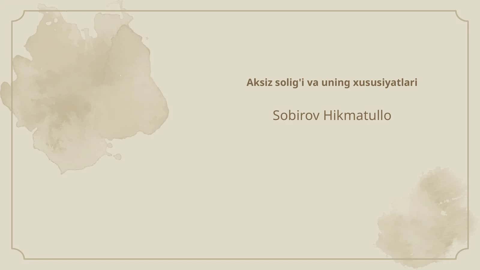 Aksiz solig'i va uning xususiyatlari