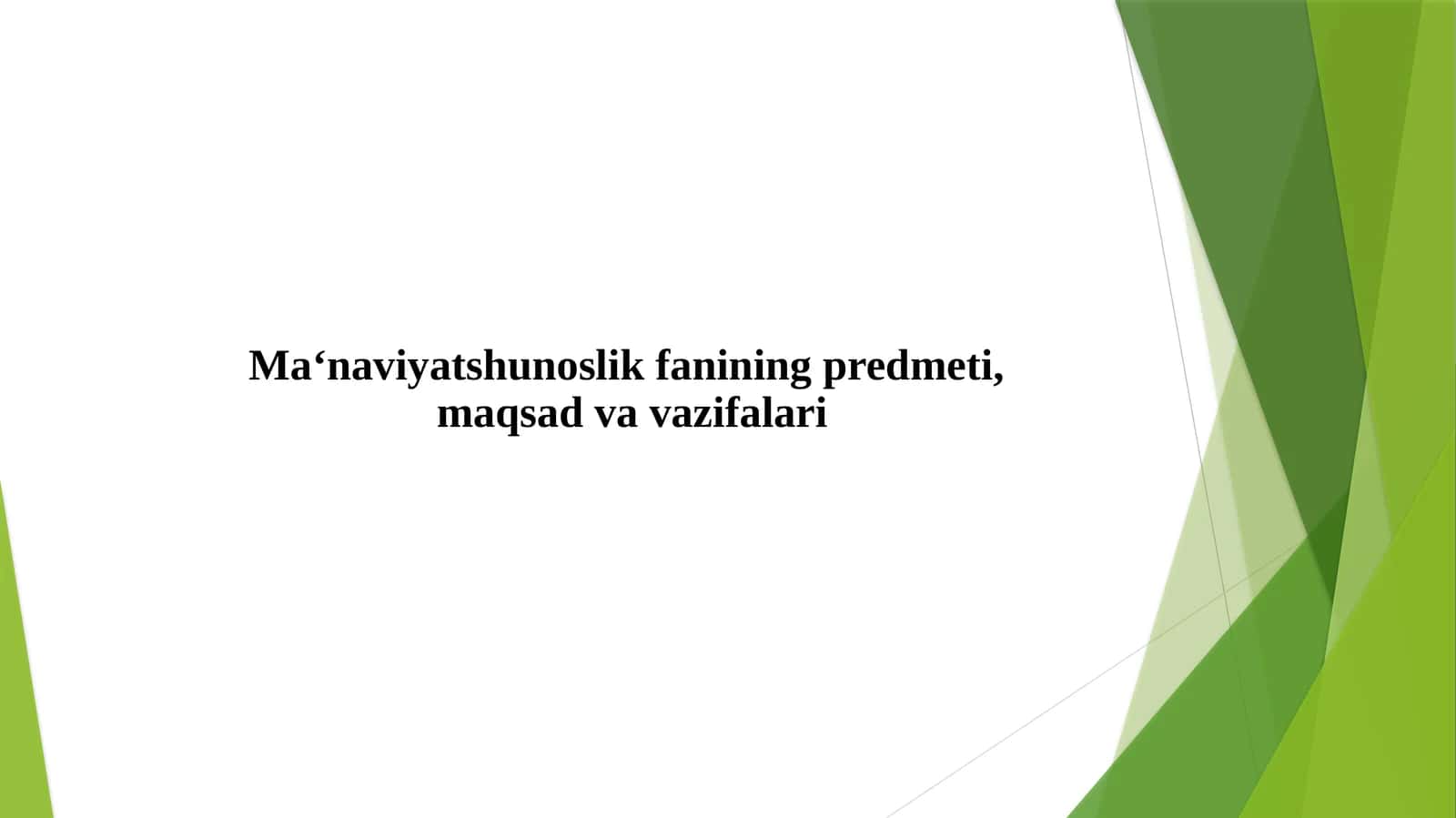 Ma‘naviyatshunoslik fanining predmeti, maqsad va vazifalari