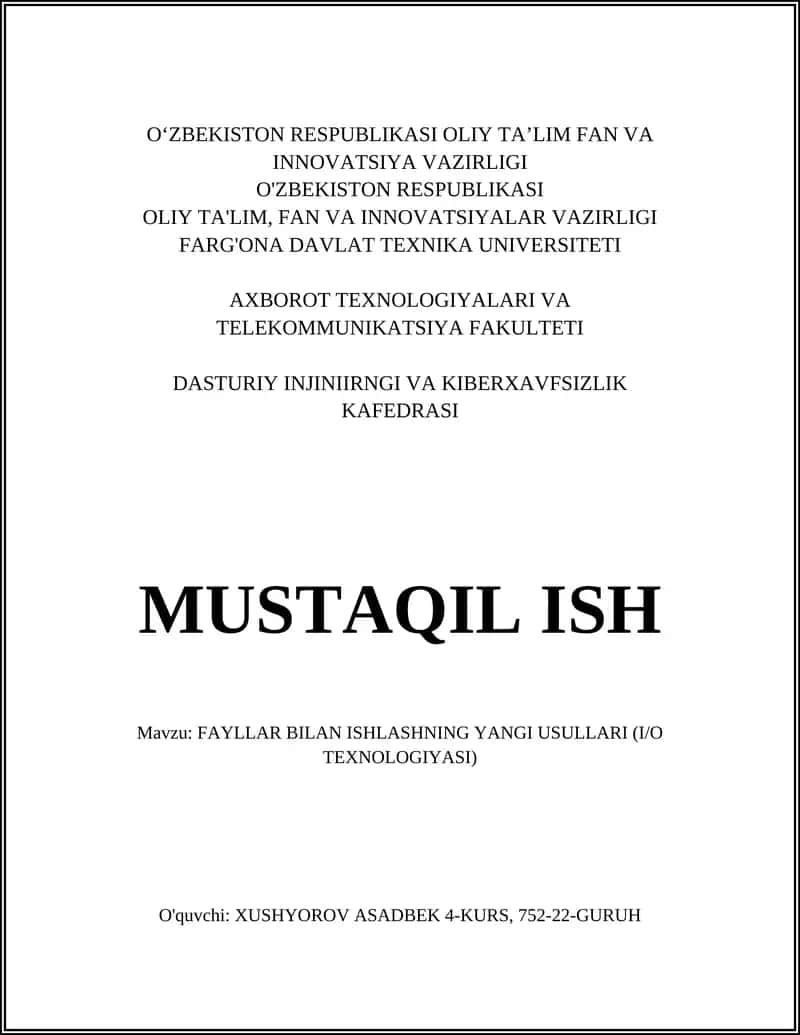 FAYLLAR BILAN ISHLASHNING YANGI USULLARI (I/O TEXNOLOGIYASI)