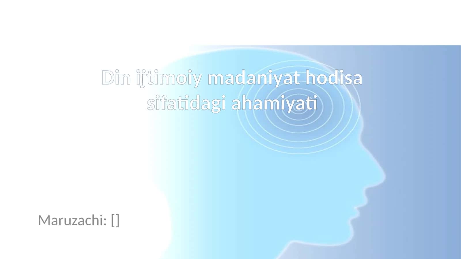 Din ijtimoiy madaniyat hodisa sifatidagi ahamiyati