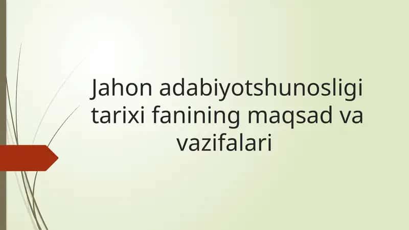 Jahon adabiyotshunosligi tarixi fanining maqsad va vazifalari