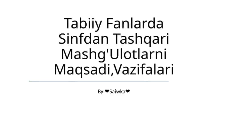 Tabiiy Fanlarda Sinfdan Tashqari Mashg'Ulotlarni Maqsadi, Vazifalari