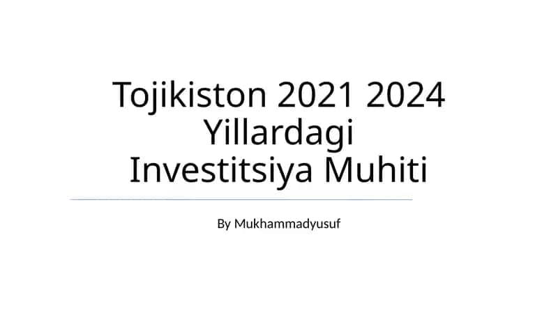 Tojikiston 2021 2024 Yillardagi Investitsiya Muhiti