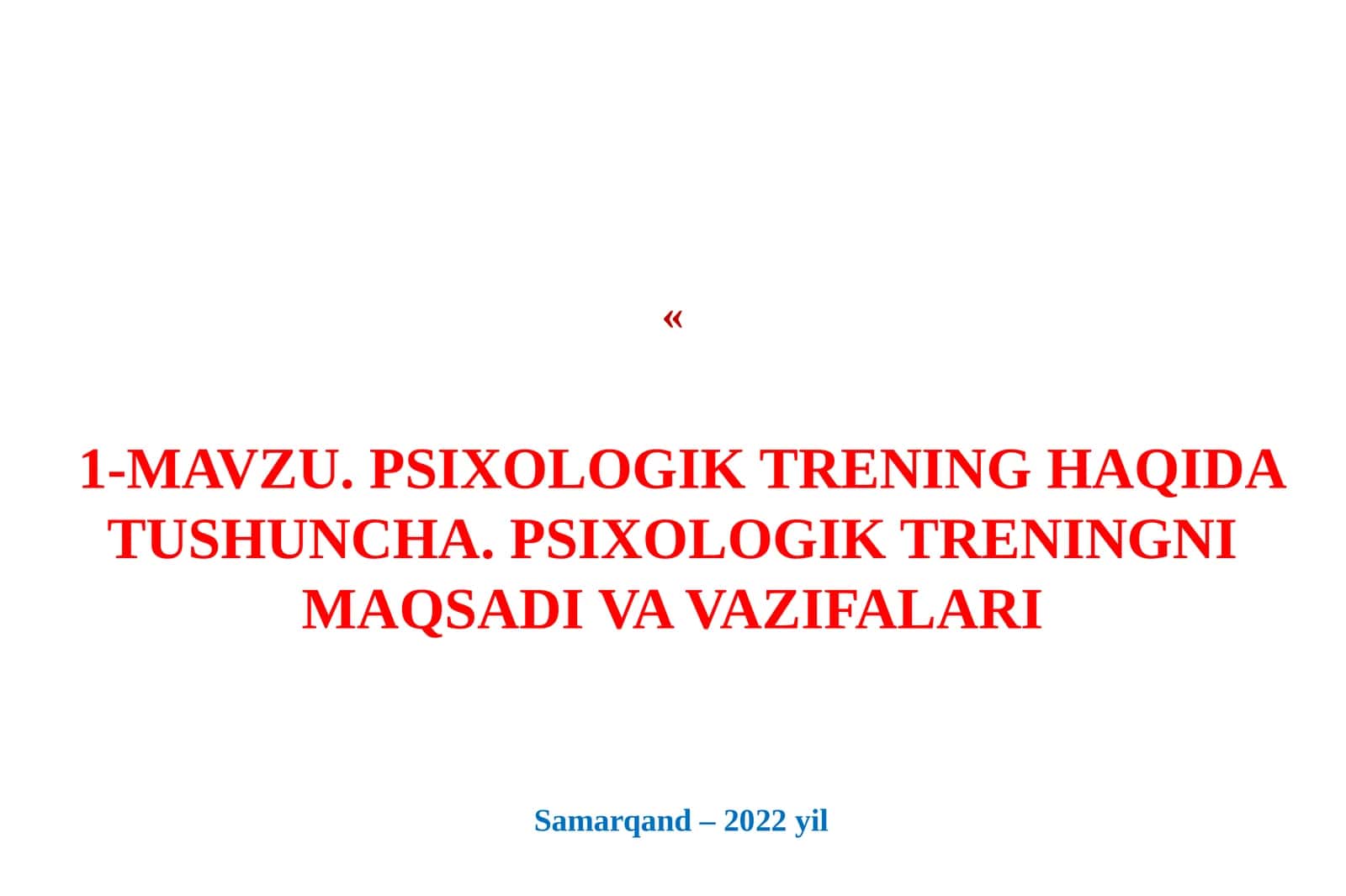 PSIXOLOGIK TRENING HAQIDA TUSHUNCHA. PSIXOLOGIK TRENINGNI MAQSADI VA VAZIFALARI
