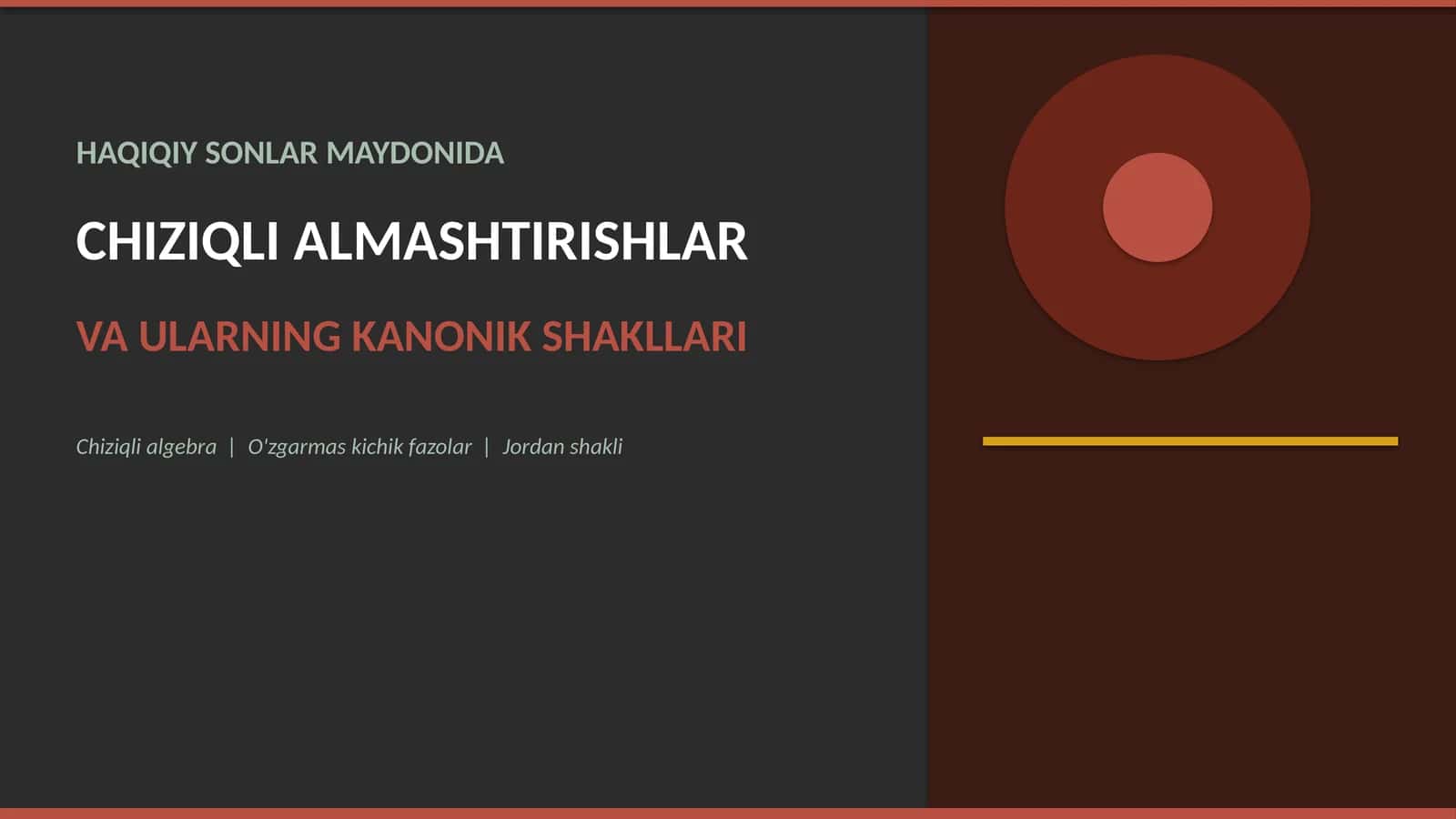 HAQIQIY SONLAR MAYDONIDA CHIZIQLI ALMASHTIRISHLAR VA ULARNING KANONIK SHAKLLARI