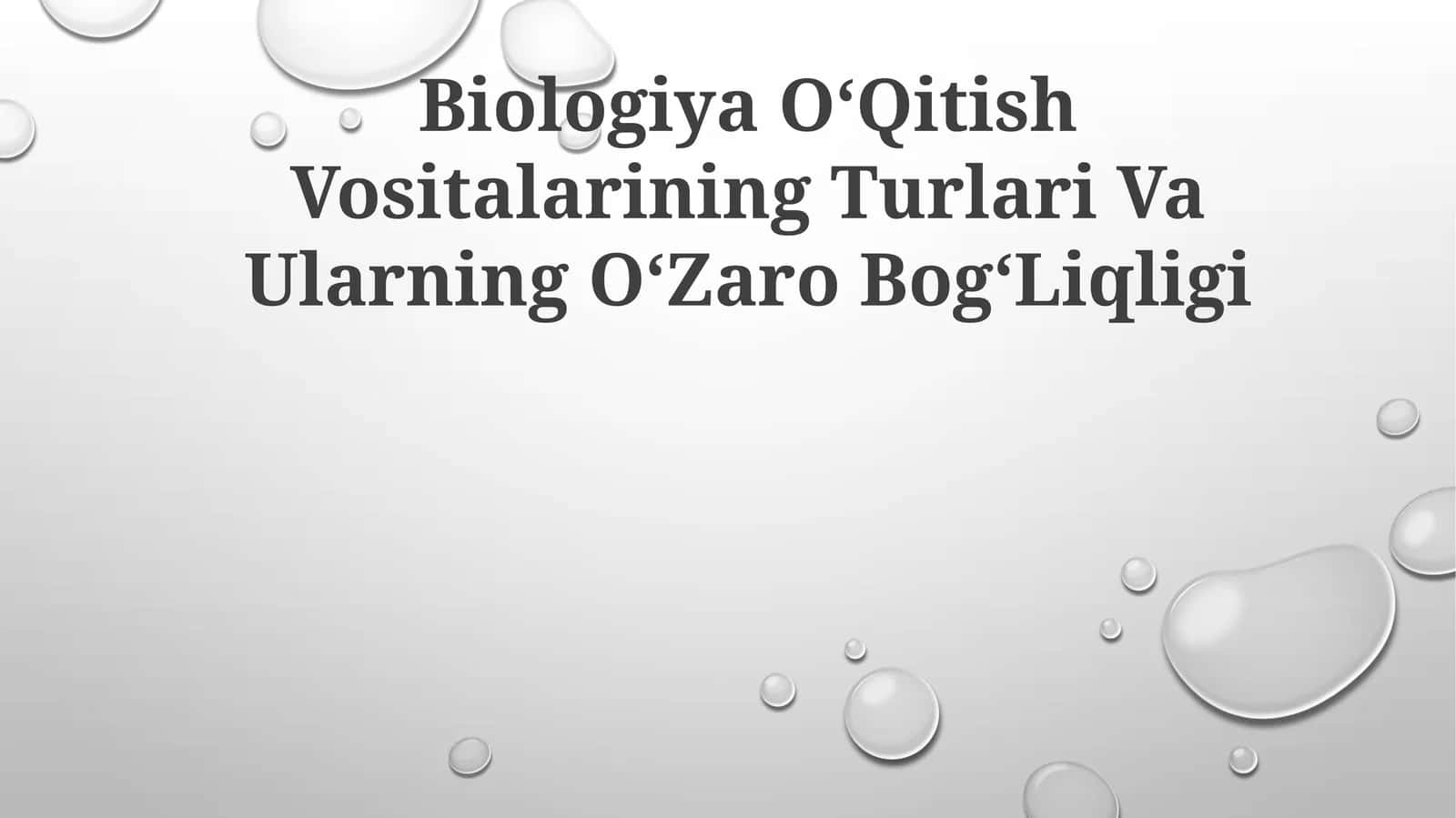 Biologiya OʻQitish Vositalarining Turlari Va Ularning OʻZaro BogʻLiqligi