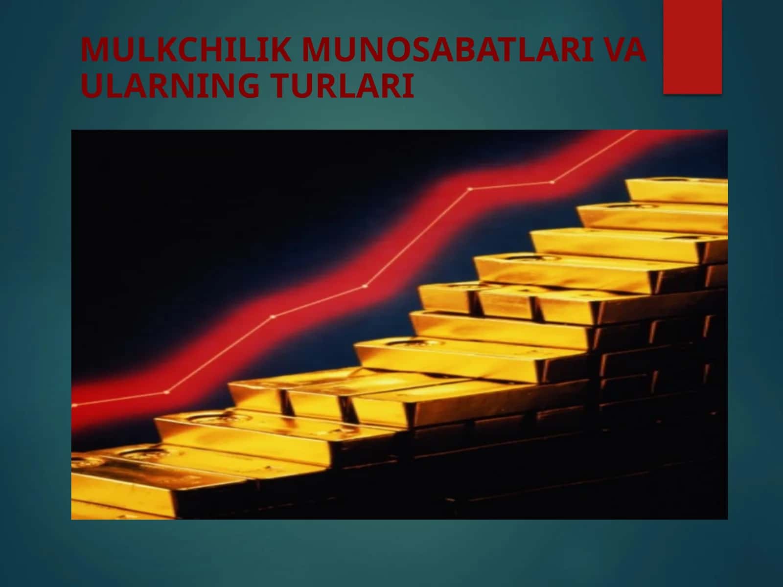 MULKCHILIK MUNOSABATLARI VA ULARNING TURLARI