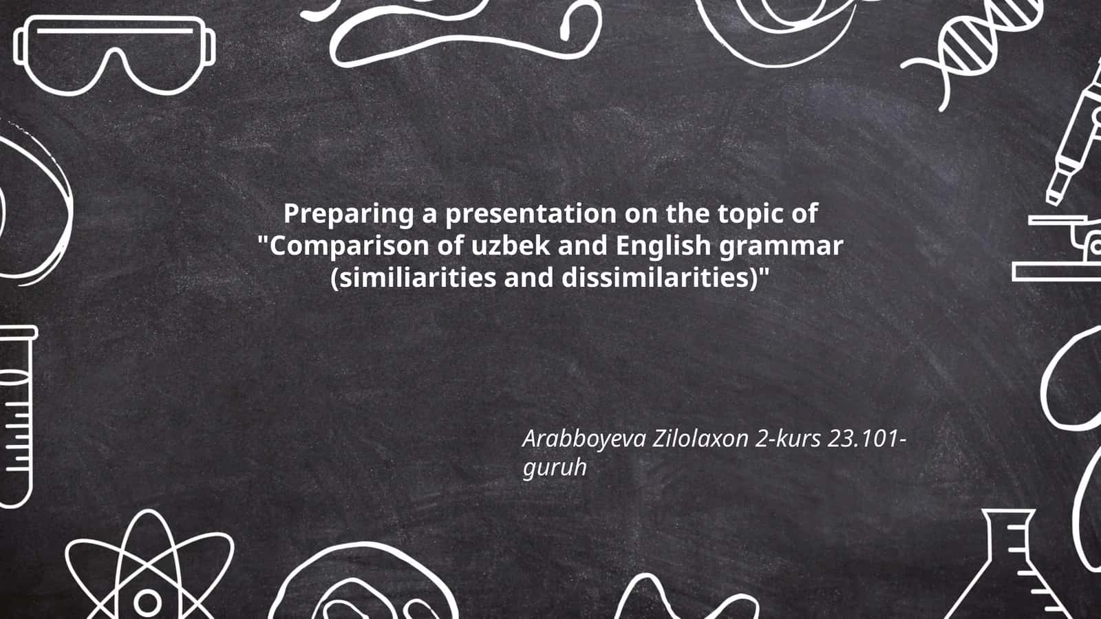 Comparison of Uzbek and English Grammar