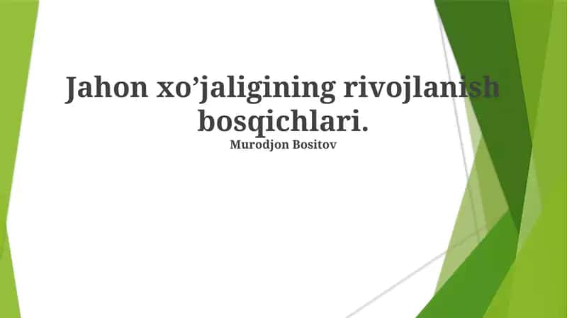 Jahon xo’jaligining rivojlanish bosqichlari