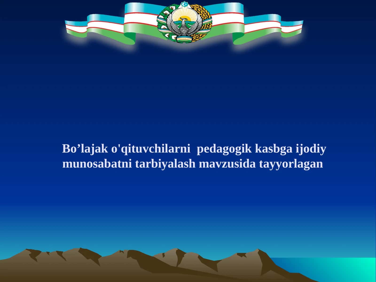 Bo’lajak o'qituvchilarni pedagogik kasbga ijodiy munosabatni tarbiyalash mavzusida tayyorlagan