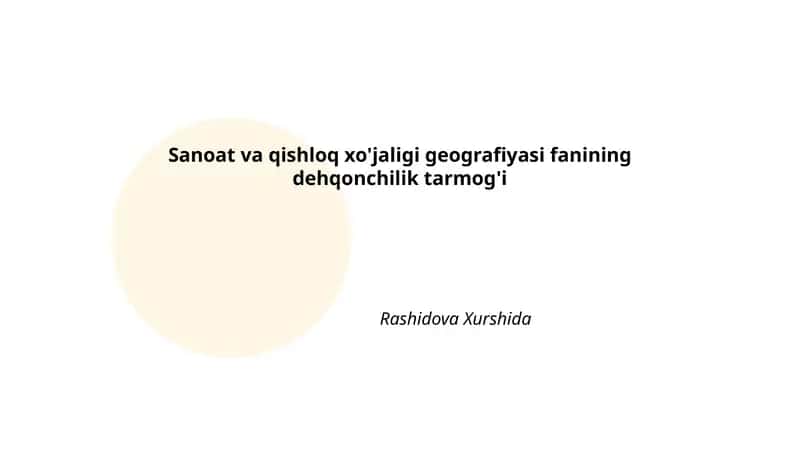 Sanoat va qishloq xo'jaligi geografiyasi fanining dehqonchilik tarmog'i