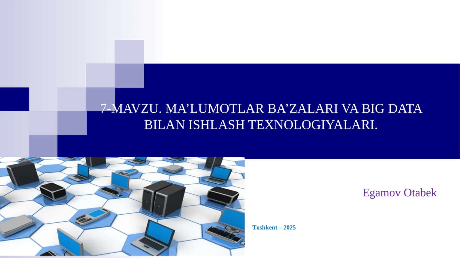 Ma’lumotlar ba’zalari va Big Data bilan ishlash texnologiyalari