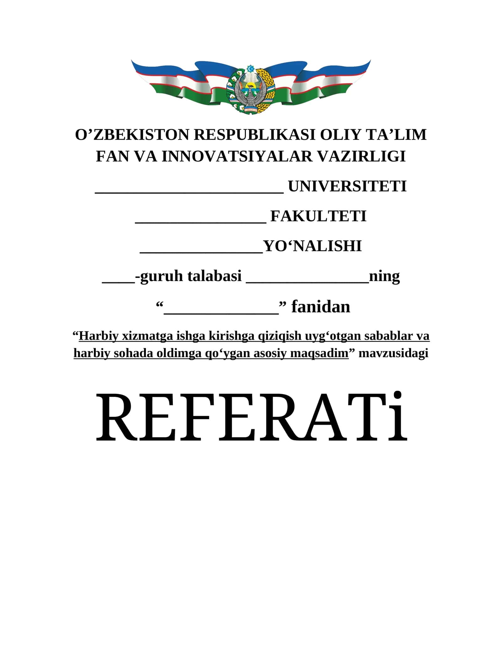 Harbiy xizmatga ishga kirishga qiziqish uyg‘otgan sabablar va harbiy sohada oldimga qo‘ygan asosiy maqsadim REFERATi