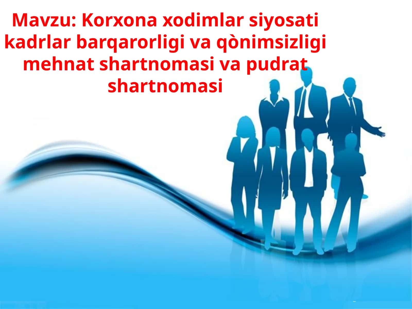 Korxona xodimlar siyosati kadrlar barqarorligi va qònimsizligi mehnat shartnomasivapudratshartnomasi