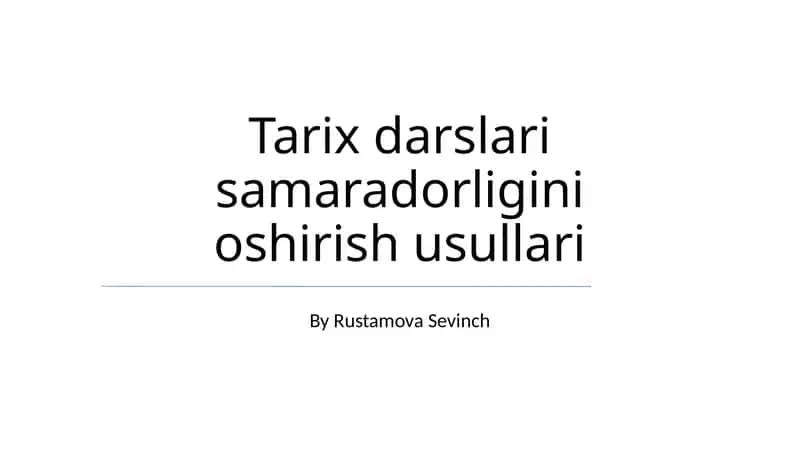 Tarix darslari samaradorligini oshirish usullari
