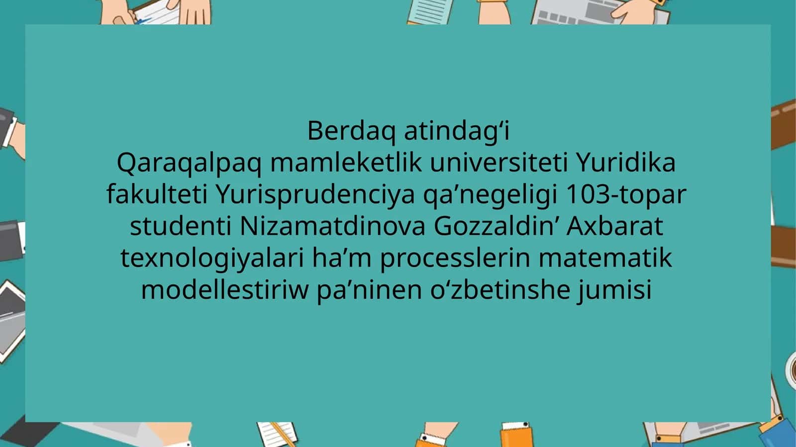 Axbarat texnologiyalari ham processlerin matematik modellestiriw pa'nineno'zbetinshe jumisi