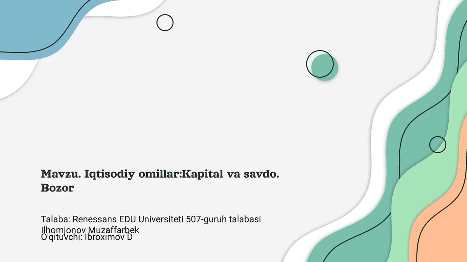 Iqtisodiy omillar: Kapital va savdo. Bozor