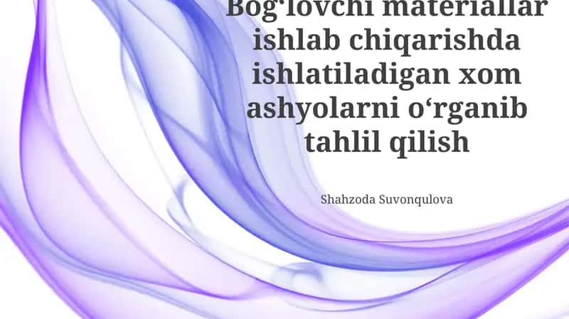 Materiallar xususiyatlari va qo'llanilishi