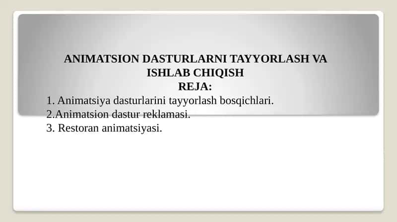 ANIMATSION DASTURLARNI TAYYORLASH VA ISHLAB CHIQISH