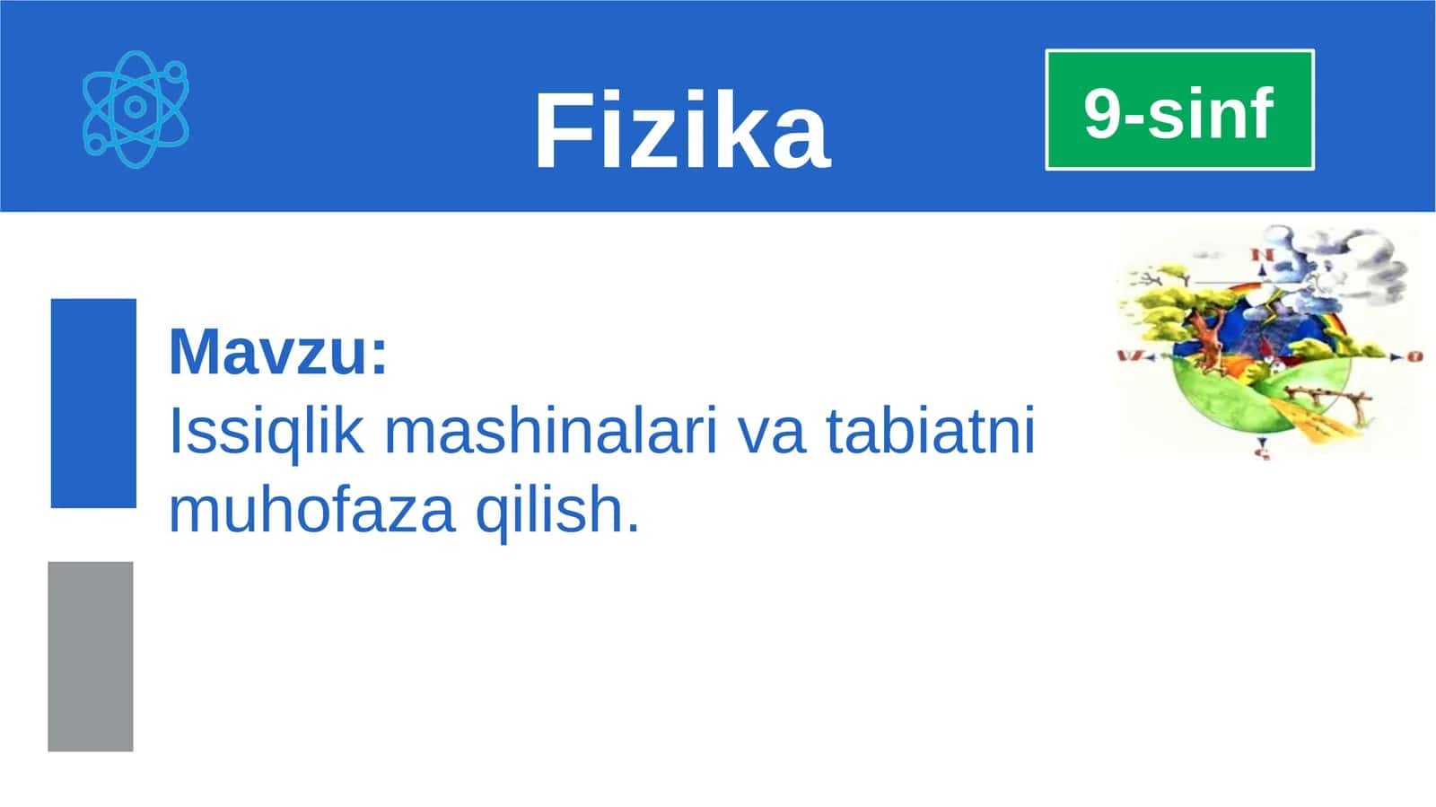 Issiqlik mashinalari va tabiatni muhofaza qilish. 9-sinf fizika fanidan dars ishlanma
