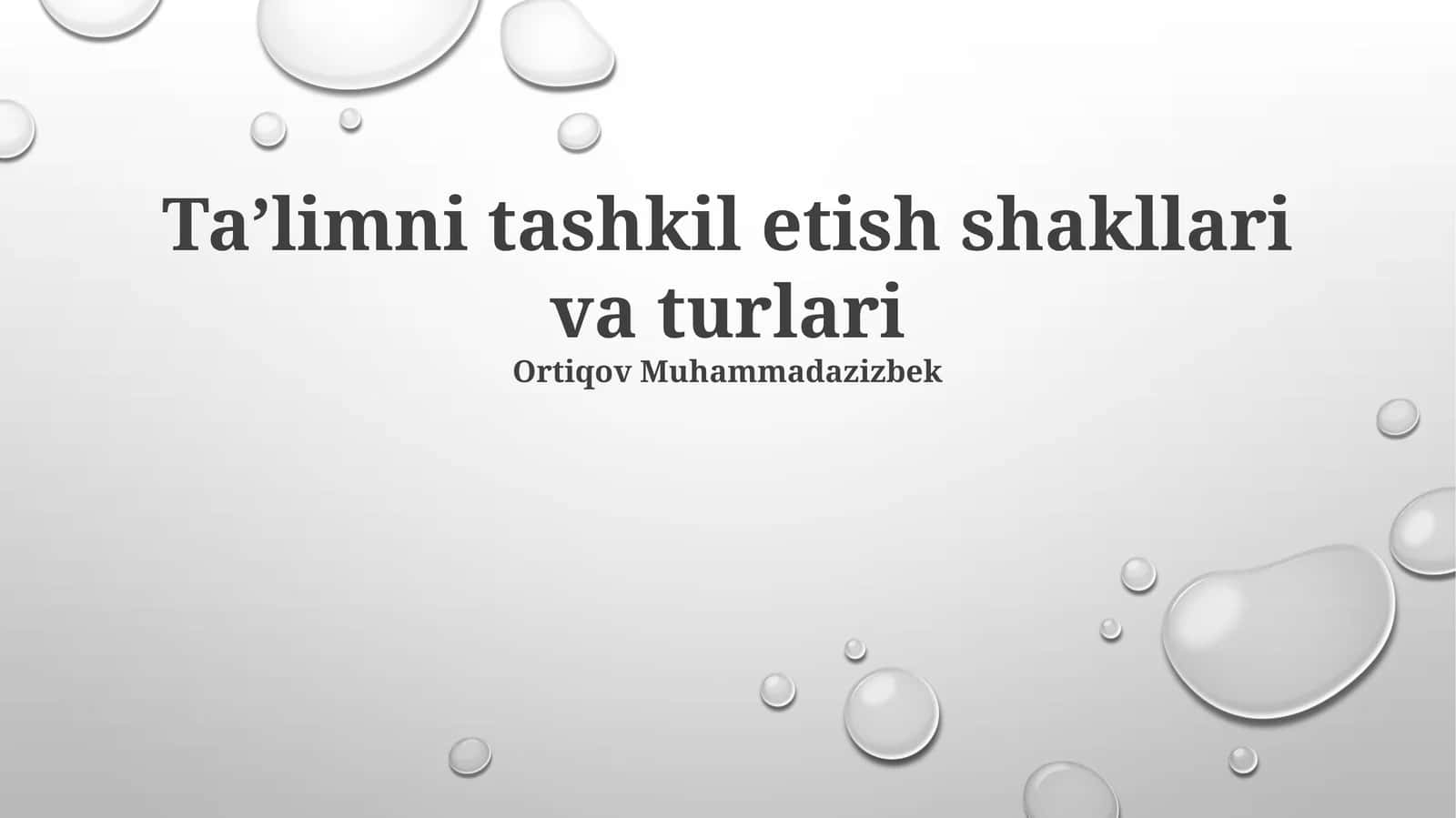 Taʼlimni tashkil etish shakllari va turlari