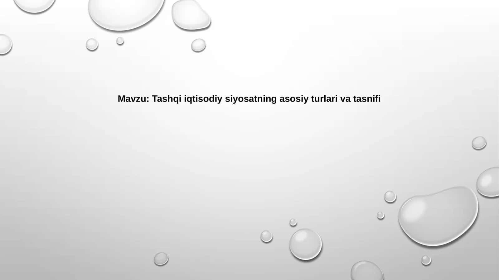 Tashqi iqtisodiy siyosatning asosiy turlari va tasnifi