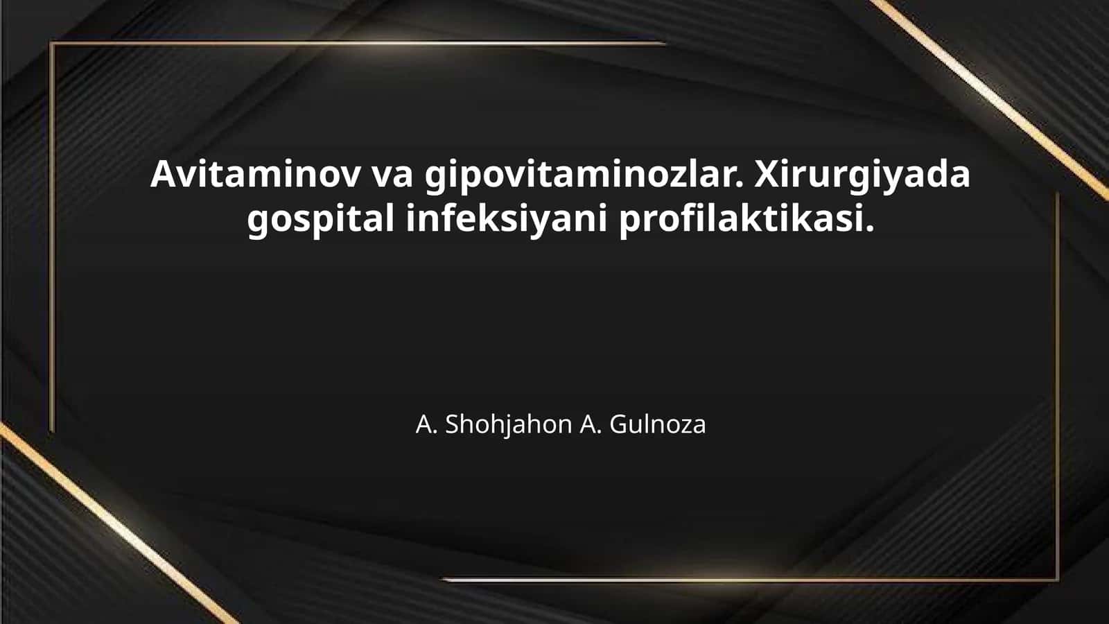 Avitaminov va gipovitaminozlar. Xirurgiyada gospital infeksiyani profilaktikasi.