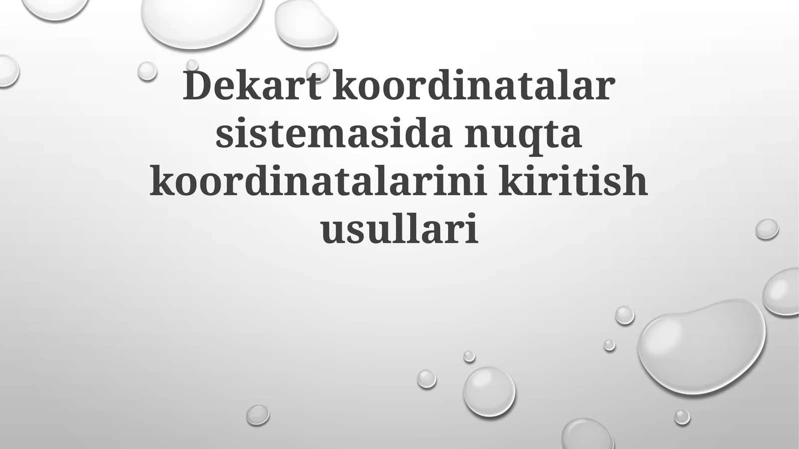 Dekart koordinatalar sistemasida nuqta koordinatalarini kiritish usullari