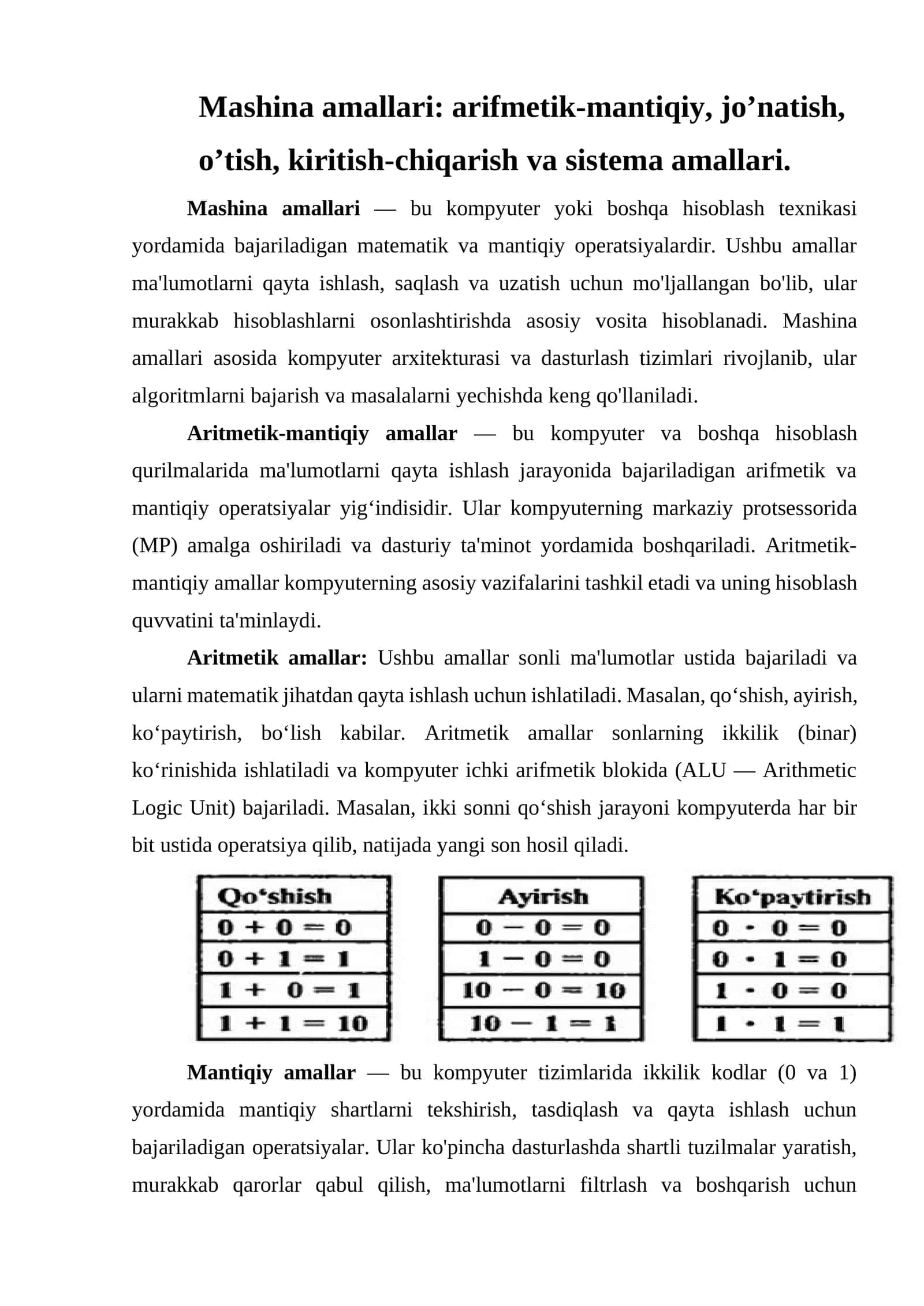 Mashina amallari: arifmetik-mantiqiy, jo’natish, o’tish, kiritish-chiqarish va sistema amallari.