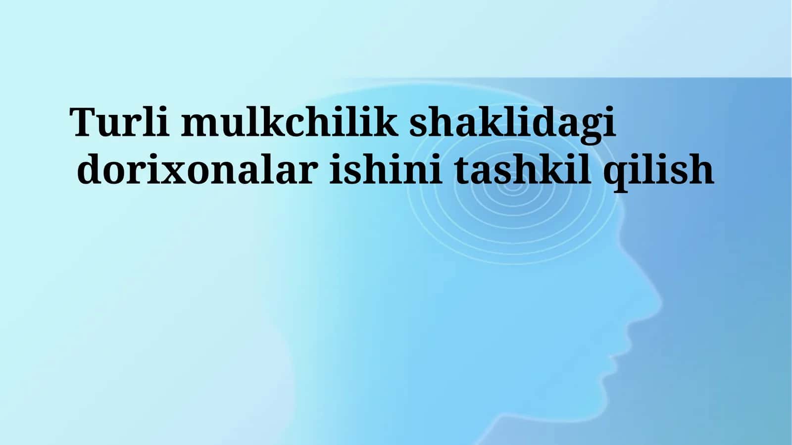 Turli mulkchilik shaklidagi dorixonalar ishini tashkil qilish