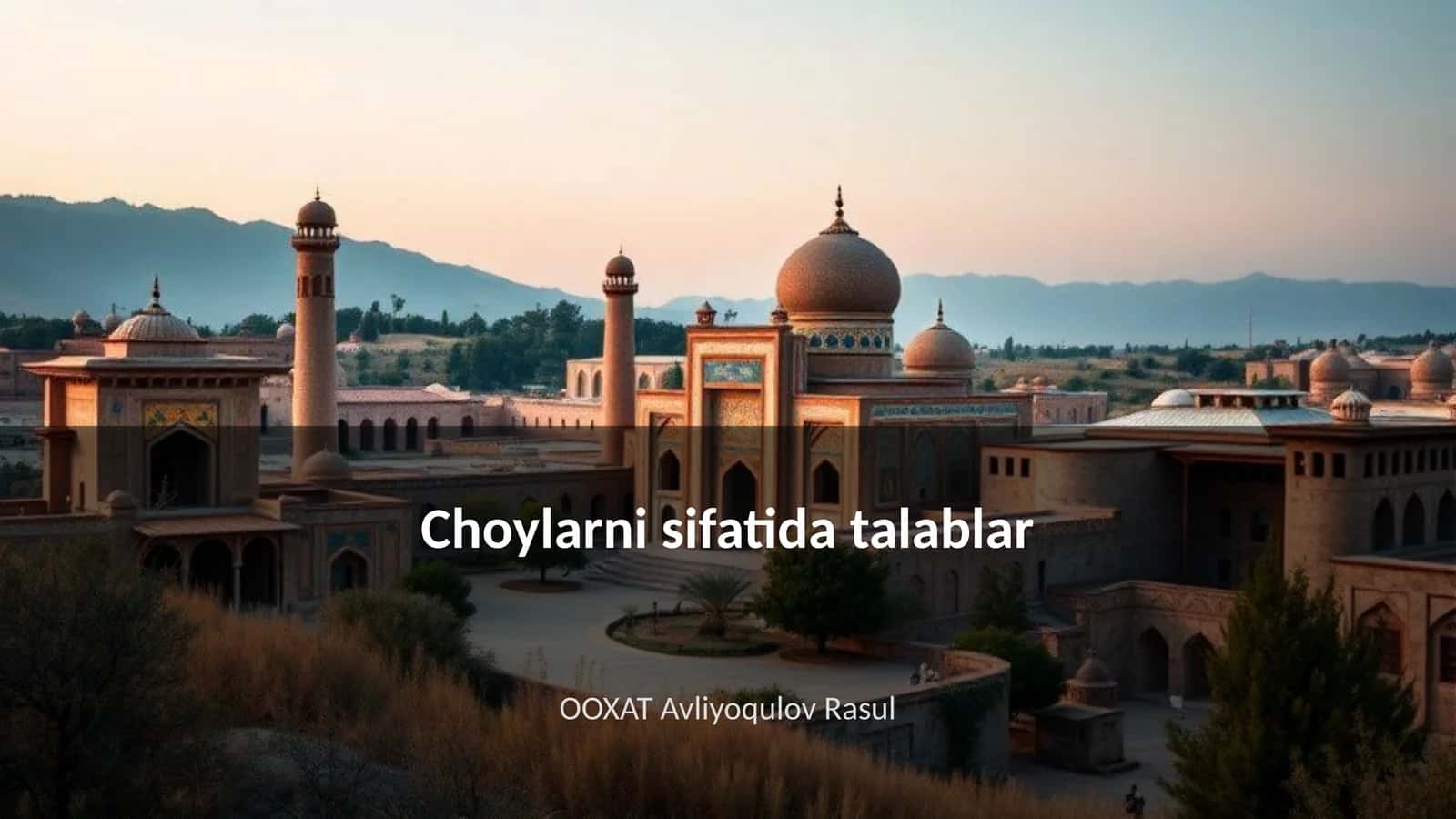 Choylarni sifatida talablar