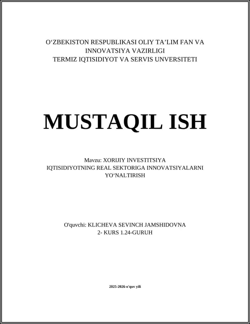 XORIJIY INVESTITSIYA IQTISIDIYOTNING REAL SEKTORIGA INNOVATSIYALARNI YOʻNALTIRISH