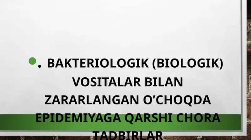 BАKTERIОLОGIK (BIОLОGIK) VOSITALAR BILAN ZАRАRLАNGAN О’CHОQDА EPIDЕMIYAGА QАRSHI CHORA TАDBIRLАR