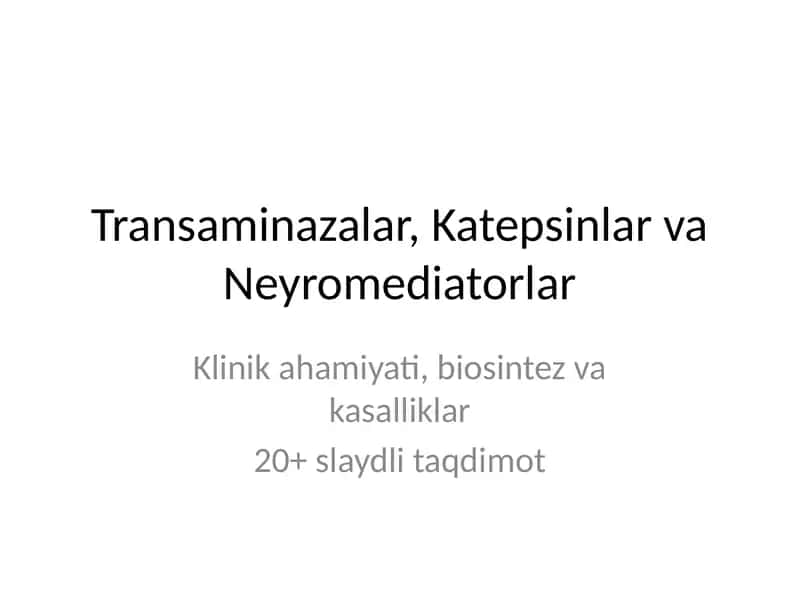 Transaminazalar, Katepsinlar va Neyromediatorlar