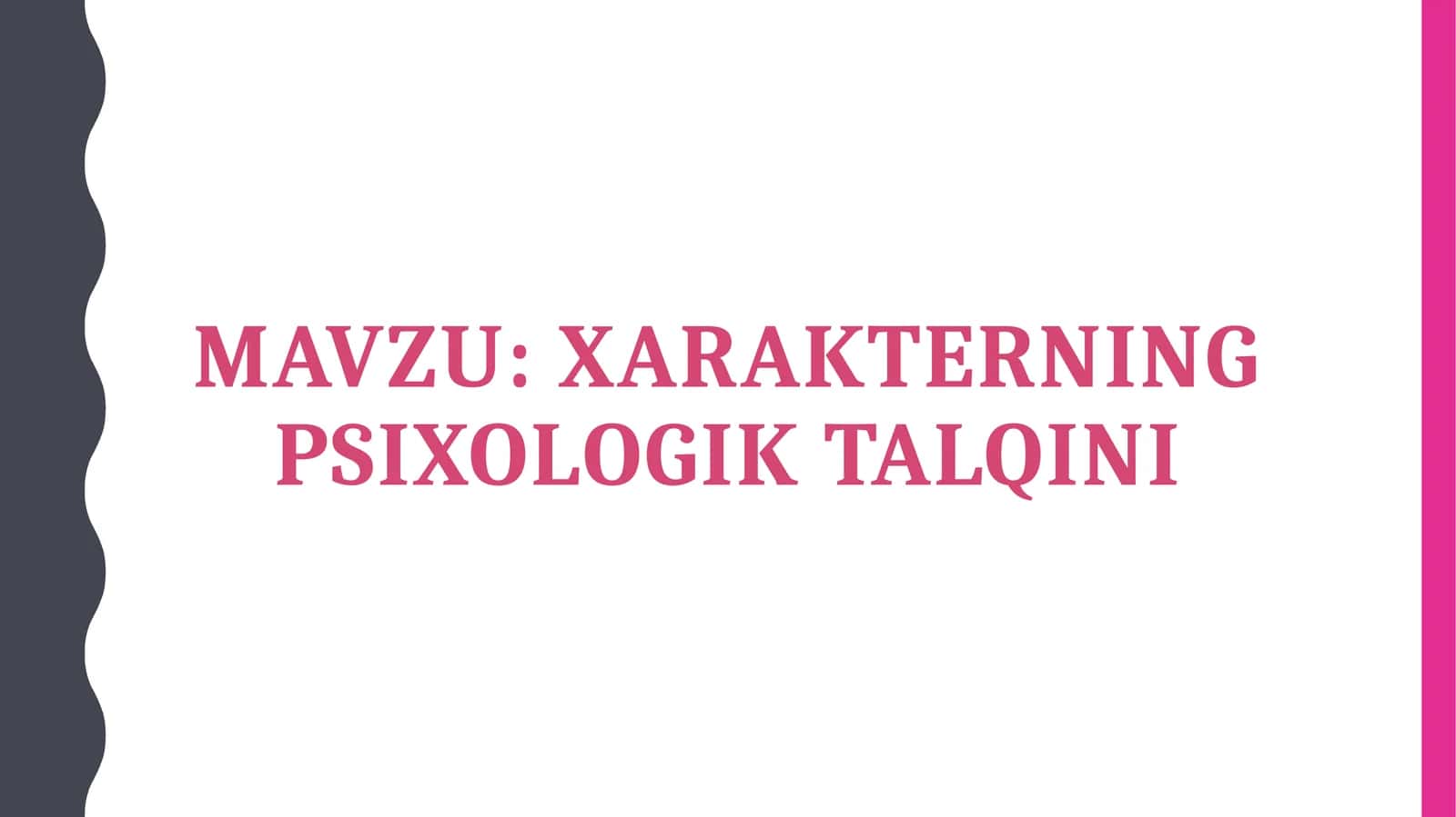 Xarakterning psixologik talqini