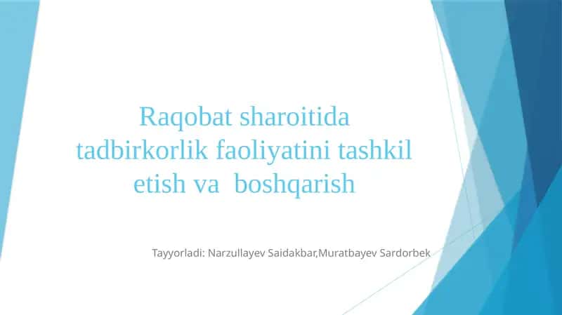 Raqobat sharoitida tadbirkorlik faoliyatini tashkil etish va boshqarish