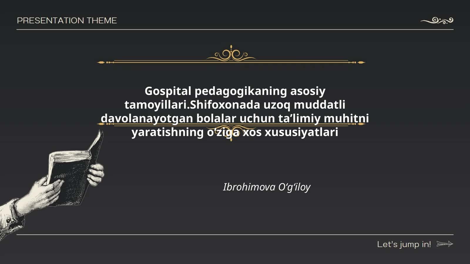 Gospital pedagogikaning asosiy tamoyillari