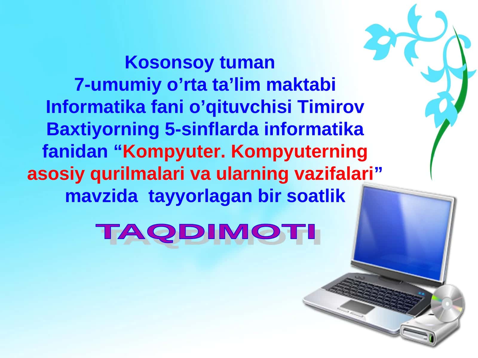 Kompyuter. Kompyuterning asosiy qurilmalari va ularning vazifalari