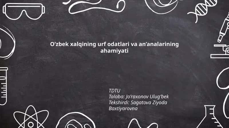 O’zbek xalqining urf odatlari va an’analarining ahamiyati