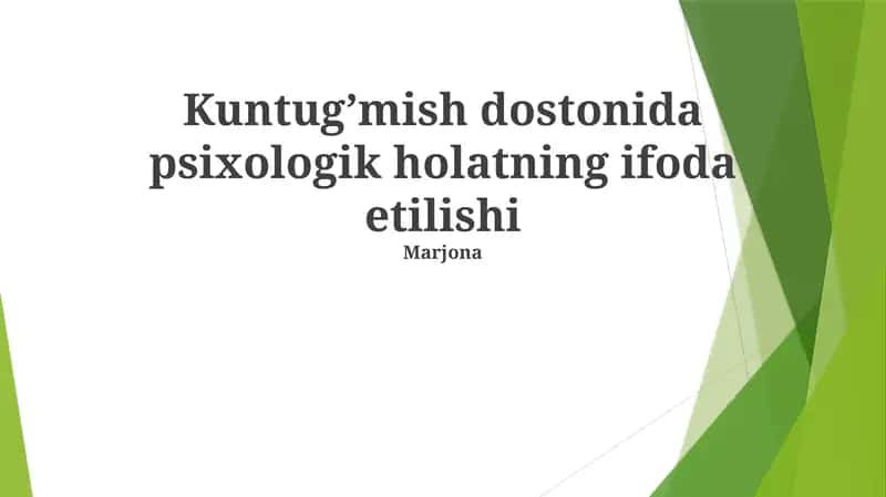 Kuntugʼmish dostonida psixologik holatning ifoda etilishi