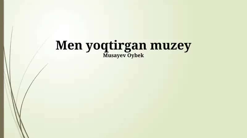 Men yoqtirgan muzey