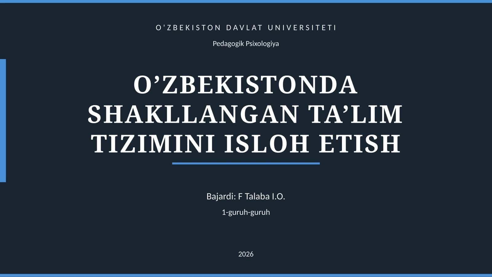 O’ZBEKISTONDA SHAKLLANGAN TA’LIM TIZIMINI ISLOH ETISH