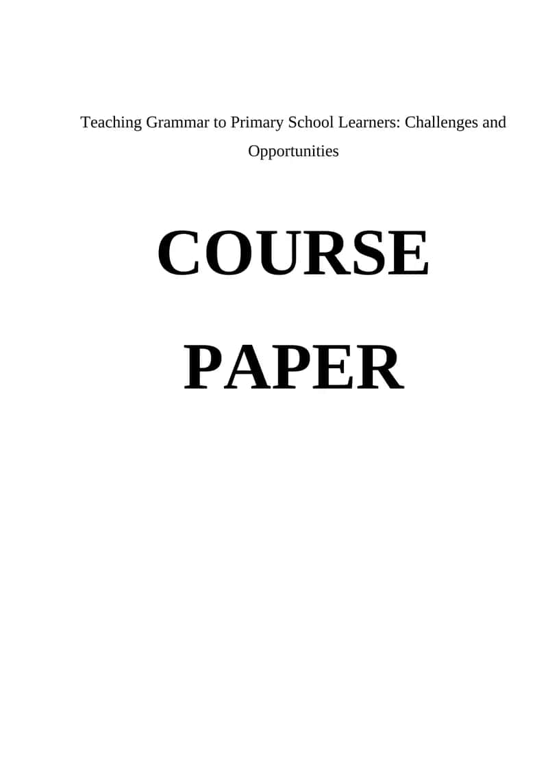 Teaching Grammar to Primary School Learners: Challenges and Opportunities