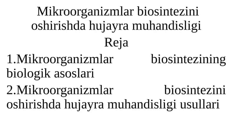 Mikroorganizmlar biosintezini oshirishda hujayra muhandisligi