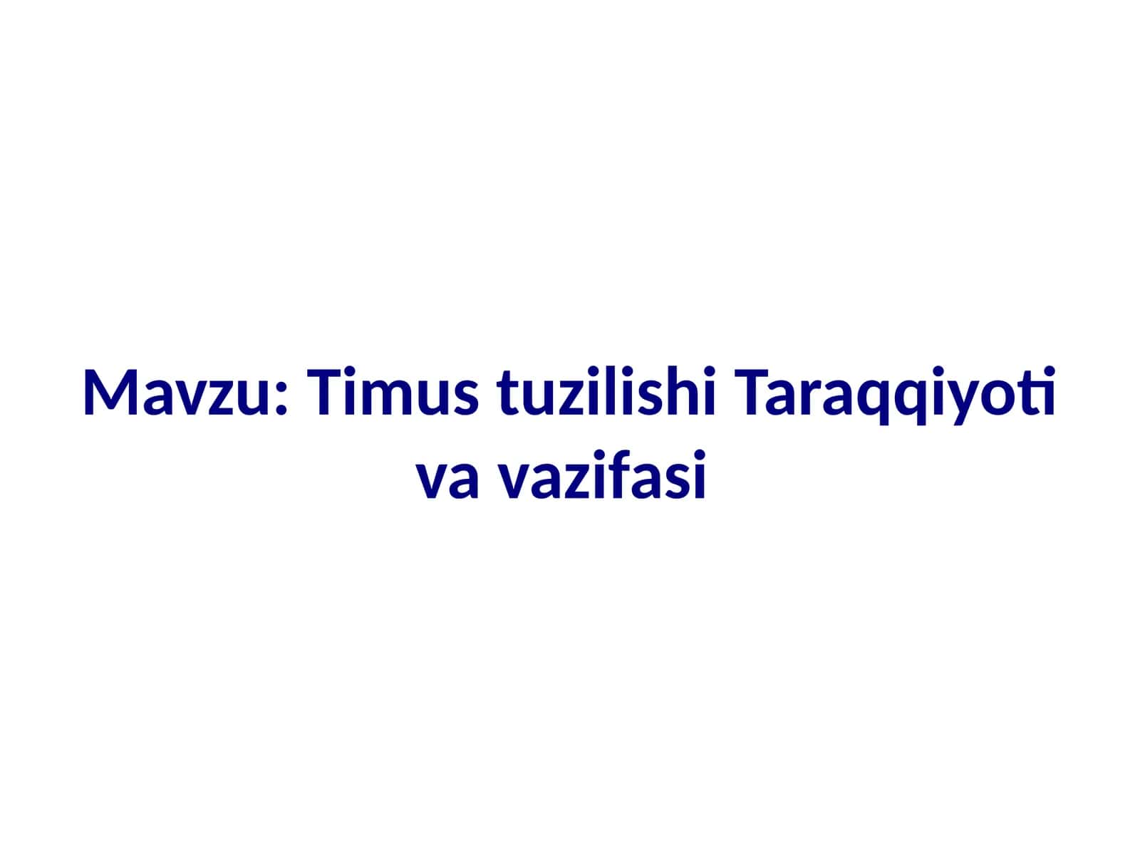 TimustuzilishiTaraqqiyotivavazifasi
