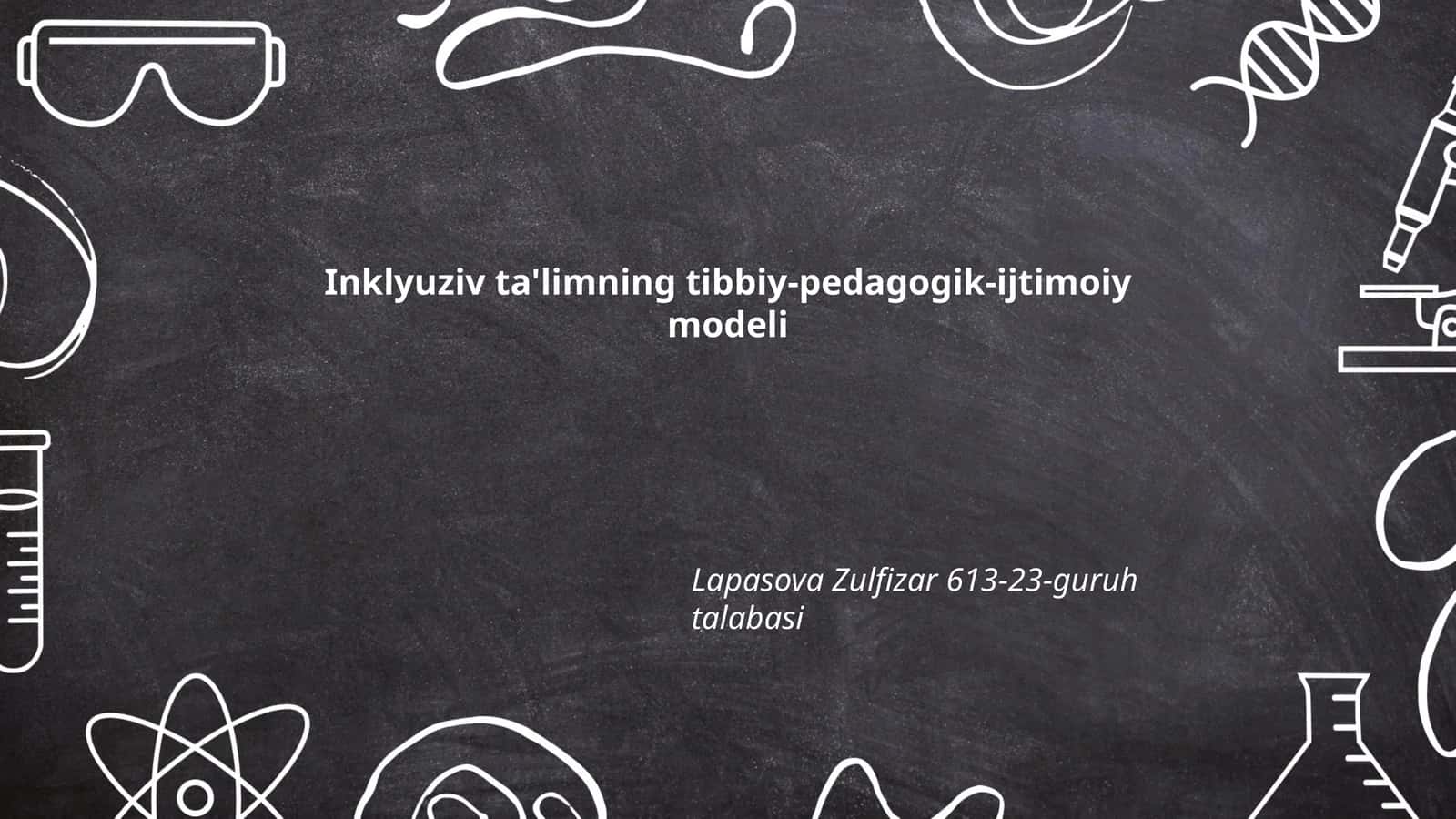 Inklyuziv ta'limning tibbiy-pedagogik-ijtimoiy modeli