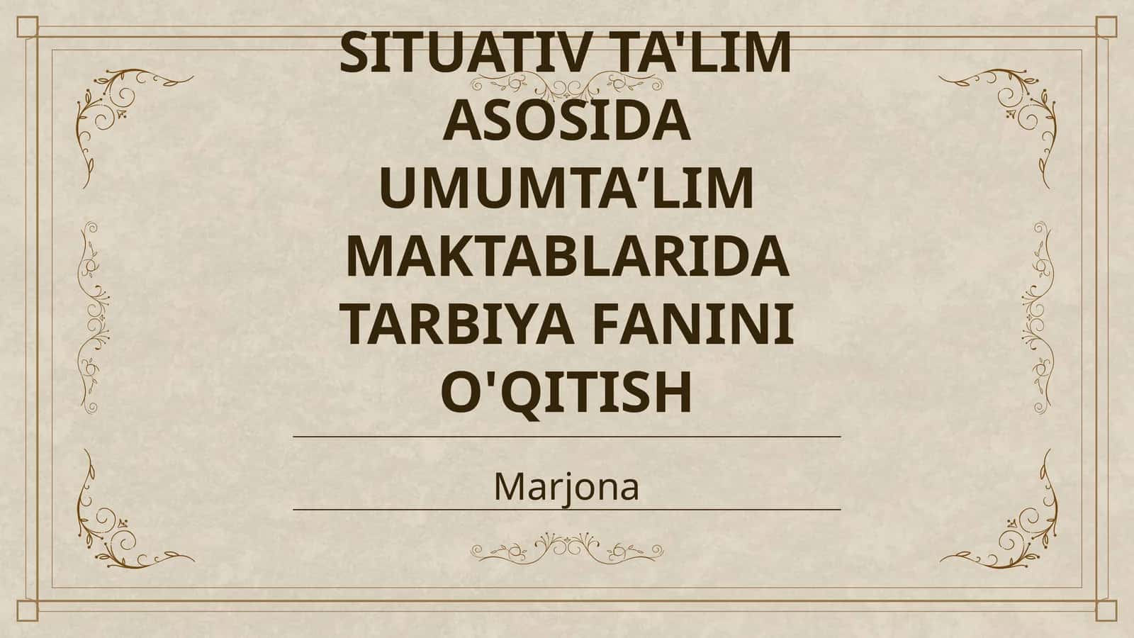 SITUATIV TA'LIM ASOSIDA UMUMTAʼLIM MAKTABLARIDA TARBIYA FANINI O'QITISH